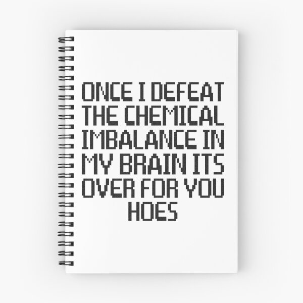 Item preview, Once I Defeat The Chemical Imbalance In My Brain Its Over For All Of You Hoes, Chemical Imbalance, Motivational Quote designed and sold by Quotesigner.