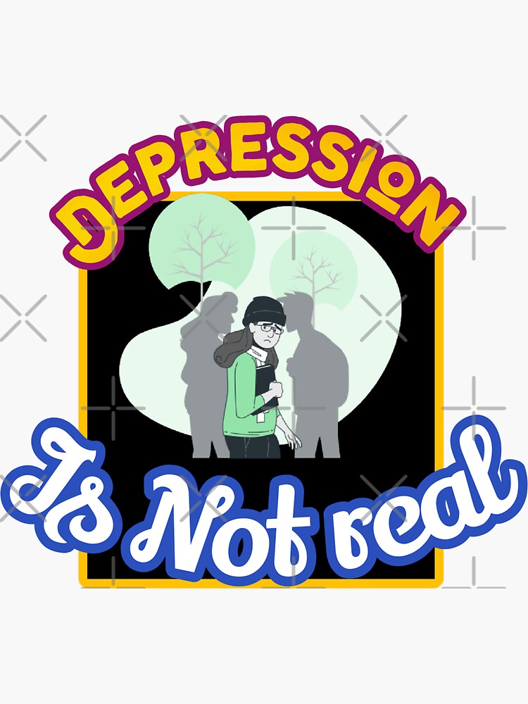  depression is not real sticker for sale by javedempire redbubble