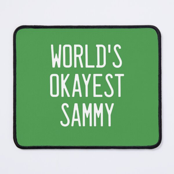 Item preview, World's Okayest Sammy designed and sold by TimespunThreads.