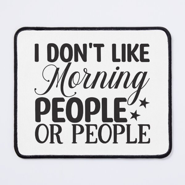 Item preview, I don't like morning people or people designed and sold by Honeybee Designs.