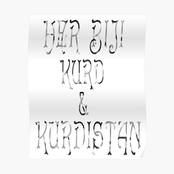 "Her Biji Kurd & KURDISTAN " Poster for Sale by Redbubble