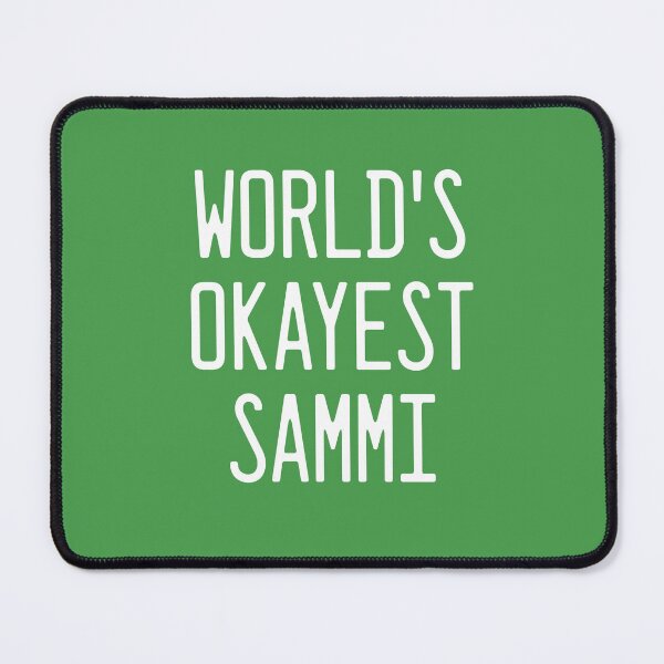 Item preview, World's Okayest Sammi designed and sold by TimespunThreads.