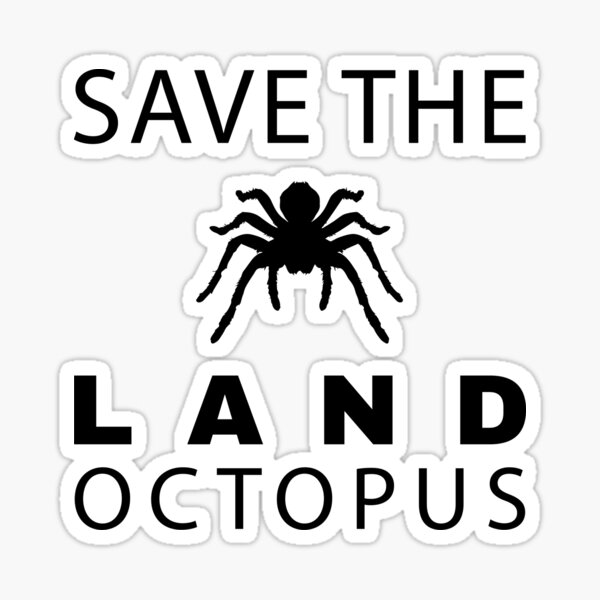 Item preview, Save The Land Octopus funny Tarantula Spider designed and sold by deichmonster.