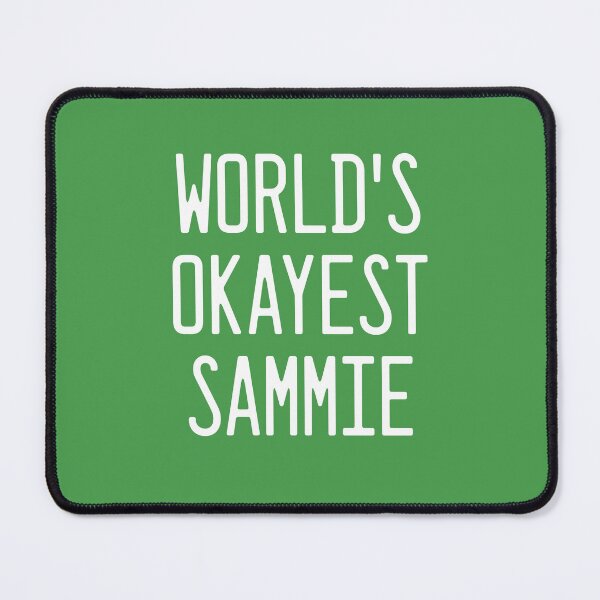 Item preview, World's Okayest Sammie designed and sold by TimespunThreads.