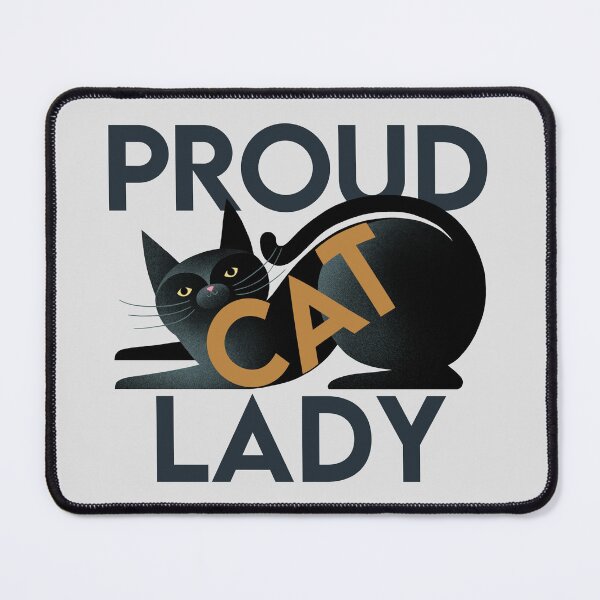 Item preview, Proud Cat Lady, bold text on black cat designed and sold by Giddygoatthe3rd.