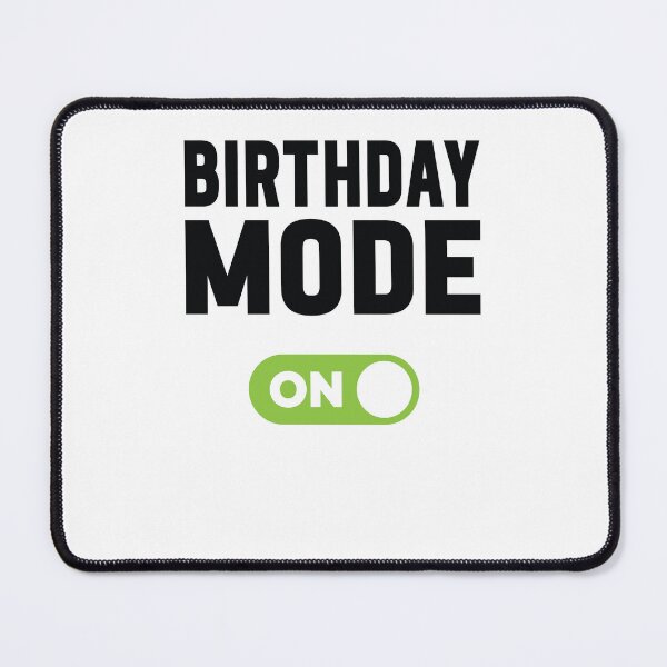 Item preview, Birthday Mode On designed and sold by freshLayer.