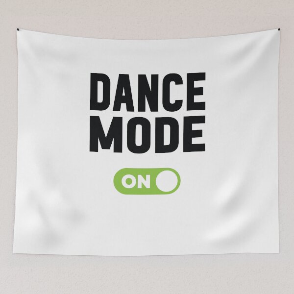Item preview, Dance Mode On designed and sold by freshLayer.