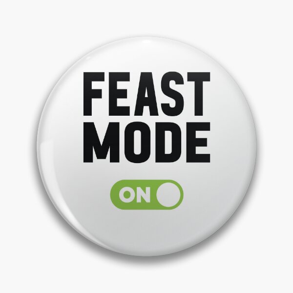 Item preview, Feast Mode On designed and sold by freshLayer.