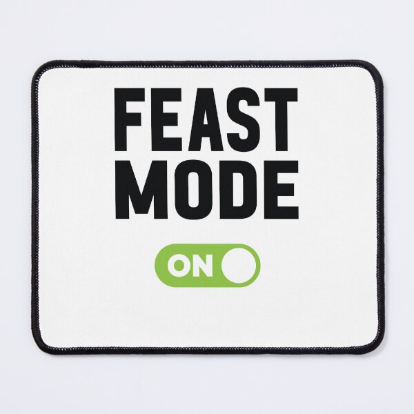 Item preview, Feast Mode On designed and sold by freshLayer.