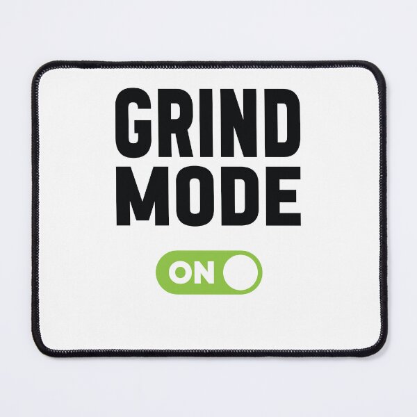 Item preview, Grind Mode On designed and sold by freshLayer.
