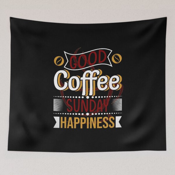 Item preview, GOOD COFFEE SUNDAY HAPPINESS designed and sold by SuaveDesigner.