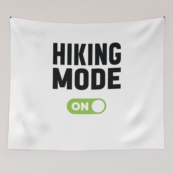 Item preview, Hiking Mode On designed and sold by freshLayer.