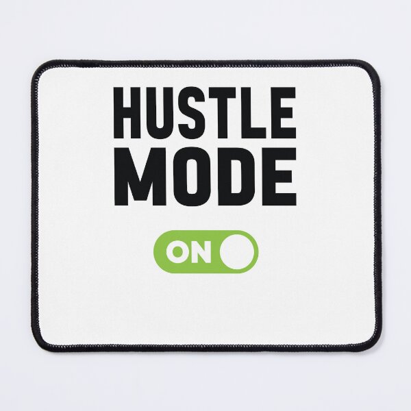 Item preview, Hustle Mode On designed and sold by freshLayer.
