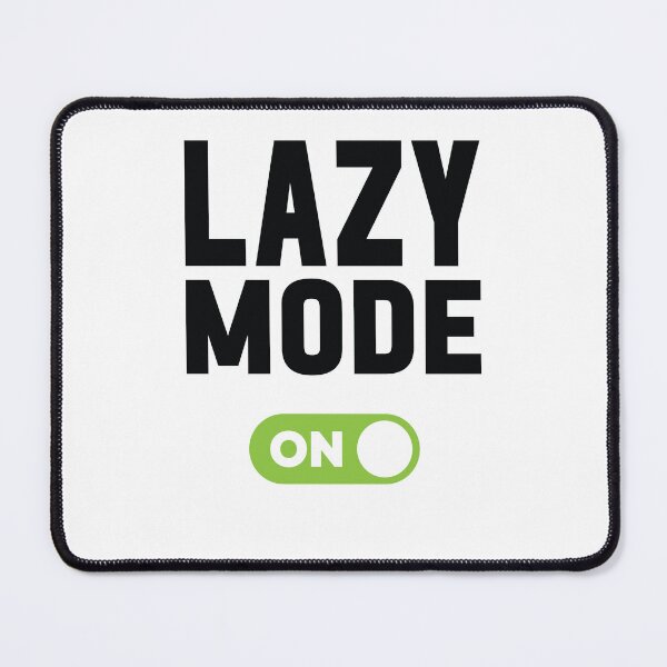 Item preview, Lazy Mode On designed and sold by freshLayer.