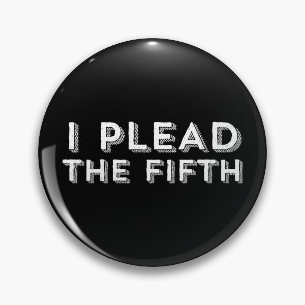 Item preview, I PLEAD THE FIFTH - White Type designed and sold by tinytiger77.