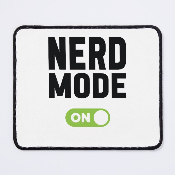Item preview, Nerd Mode On designed and sold by freshLayer.