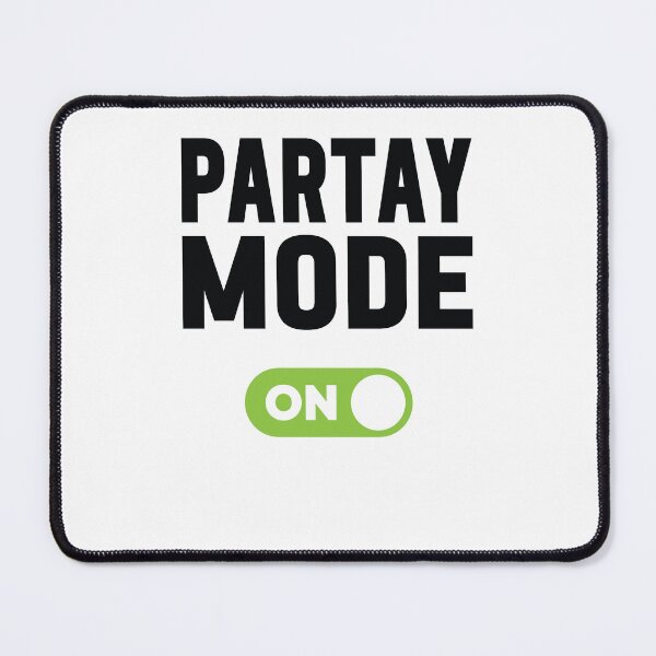 Item preview, Partay Mode On designed and sold by freshLayer.