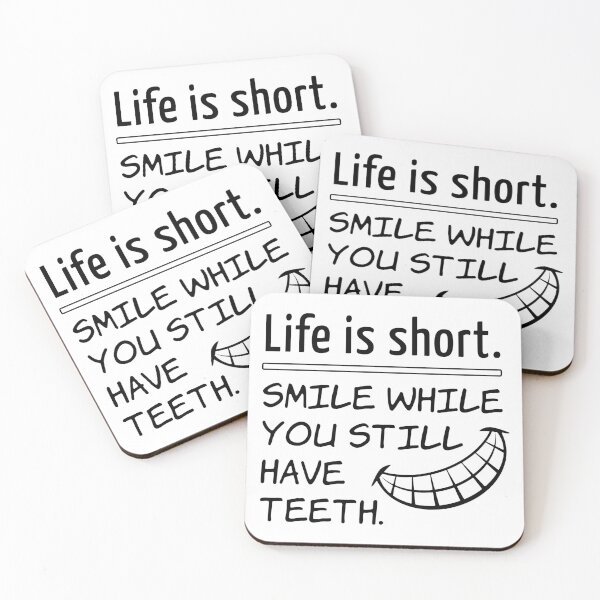 Item preview, Life is short. Smile while you still have teeth. designed and sold by creatrcc.
