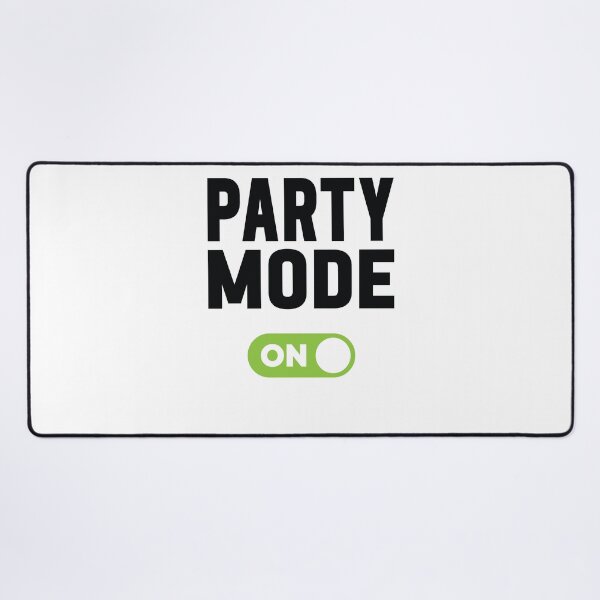 Item preview, Party Mode On designed and sold by freshLayer.