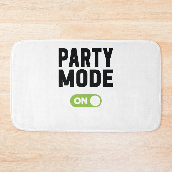 Item preview, Party Mode On designed and sold by freshLayer.