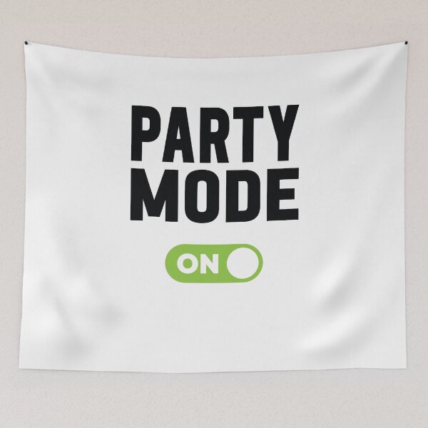 Item preview, Party Mode On designed and sold by freshLayer.
