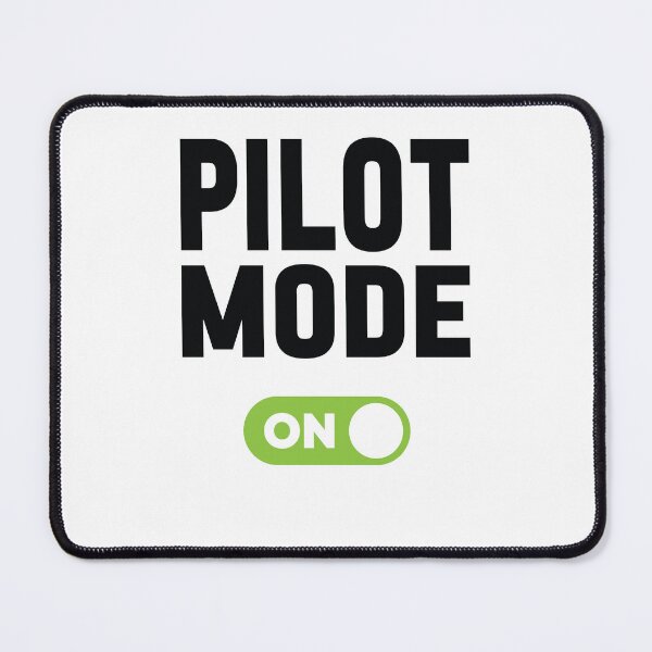 Item preview, Pilot Mode On designed and sold by freshLayer.