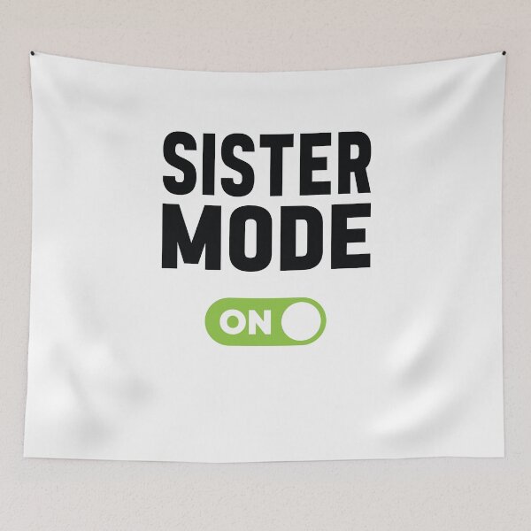 Item preview, Sister Mode On designed and sold by freshLayer.