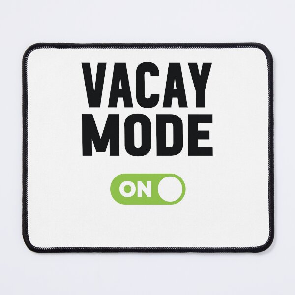 Item preview, Vacay Mode On designed and sold by freshLayer.