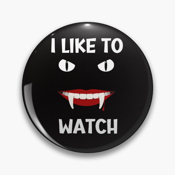 Item preview, I like to watch. Naughty vampire face. Great for halloween or for lifestyle events designed and sold by JadedDesign.