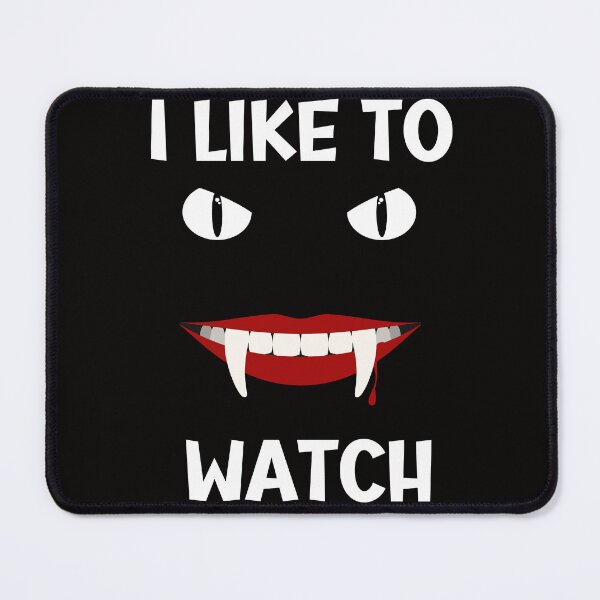 Item preview, I like to watch. Naughty vampire face. Great for halloween or for lifestyle events designed and sold by JadedDesign.