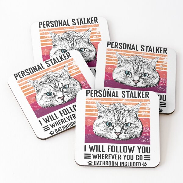 Item preview, Cat Personal Stalker I Will Follow You designed and sold by Koi-Art.