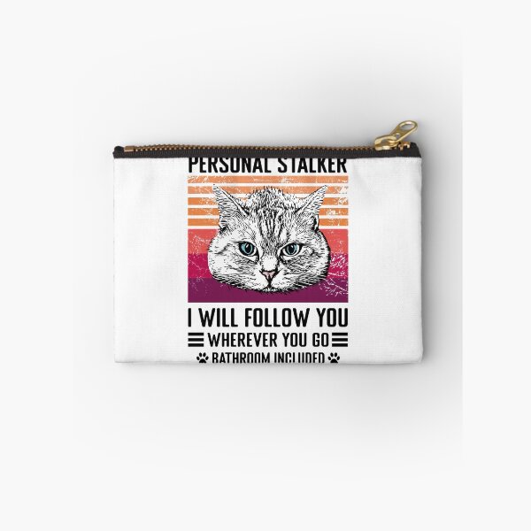 Item preview, Cat Personal Stalker I Will Follow You designed and sold by Koi-Art.