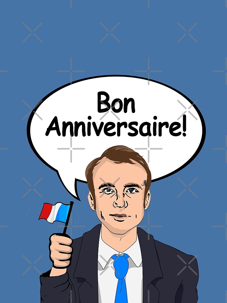 Bon Anniversaire from Emmanuel Macron by popdesigner
