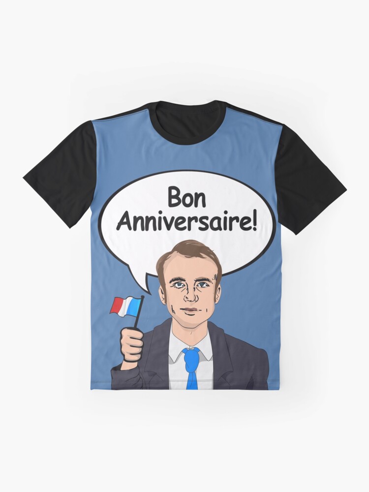 Alternate view of Bon Anniversaire from Emmanuel Macron Graphic T-Shirt