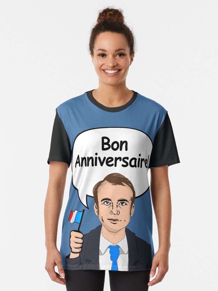 Alternate view of Bon Anniversaire from Emmanuel Macron Graphic T-Shirt
