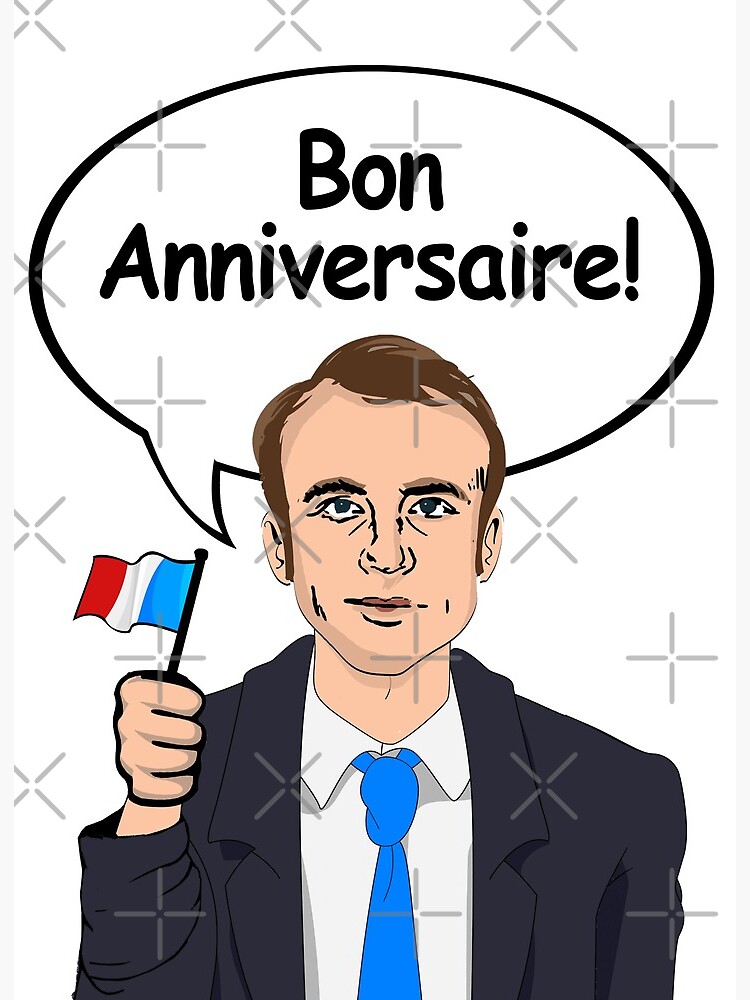 Bon Anniversaire From Emmanuel Macron Art Board Print By Popdesigner Redbubble