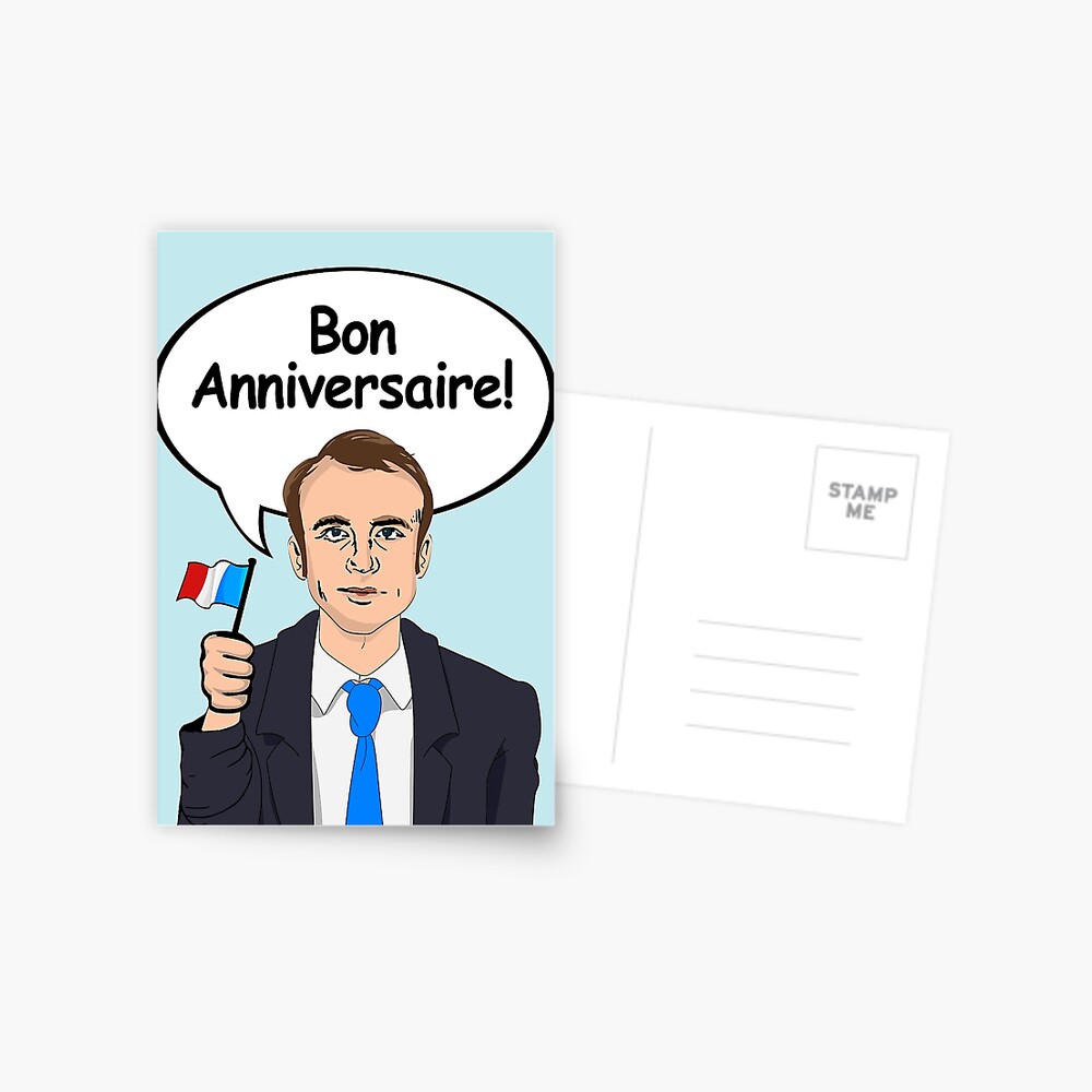 Bon Anniversaire From Emmanuel Macron Postcard By Popdesigner Redbubble