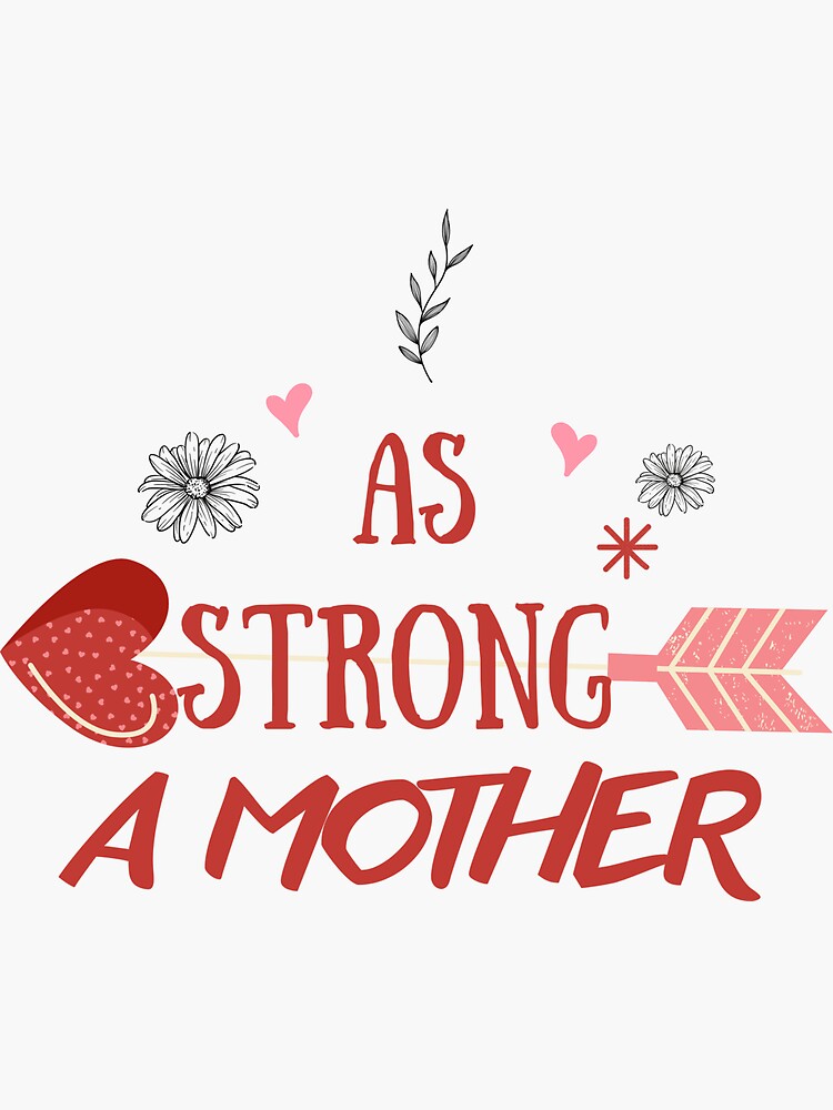 Thumbnail 3 of 3, Sticker, Strong as a mother girl tshirt, mom tshirt for girl women designed and sold by SLAYM21.
