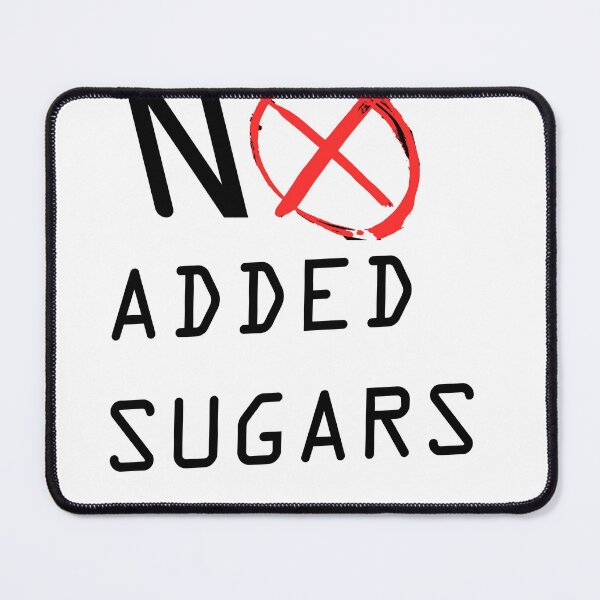 Item preview, NO ADDED SUGARS designed and sold by WSLM.