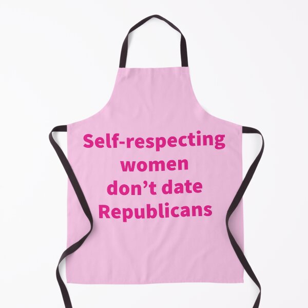 Item preview, Self respecting women don’t date Republicans  designed and sold by Rachel the Artist .
