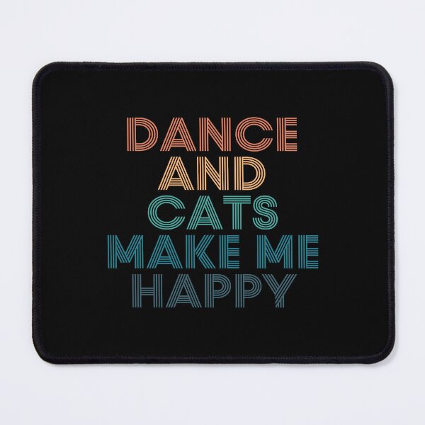 Item preview, Dance And Cats Make Me Happy- Gift for Dance & Cats Fans designed and sold by kindxinn.