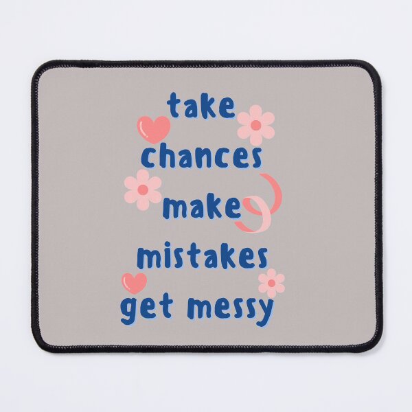 Item preview,  Take chances make mistakes get messy motivation quotes designed and sold by CaliforniaDi.