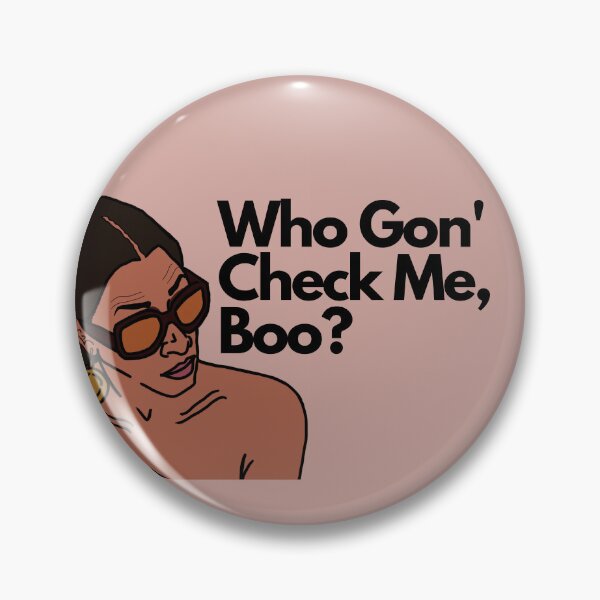 Item preview, Who Gon' Check Me, Boo? Sheree Whitfield RHOA - Real Housewives of Atlanta designed and sold by imadeitniceart.