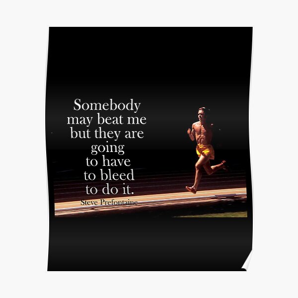 Steve Prefontaine quote, Running Quotes Steve Prefontaine Poster