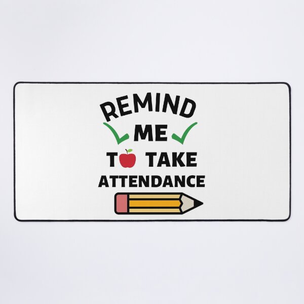 Item preview, remind me to take attendance gifts for teachers designed and sold by seriesxanime.