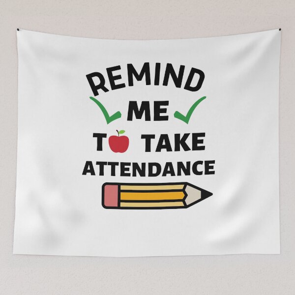 Item preview,  remind me to take attendance gifts for teachers  designed and sold by seriesxanime.