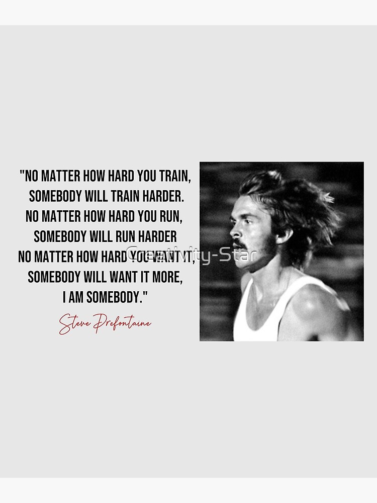 Discover Steve Prefontaine quote, Running Quotes Steve Prefontaine Premium Matte Vertical Poster