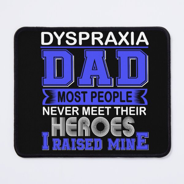 Item preview, Proud Dyspraxia Dad Most People Never Meet Their Heroes I Raise Mine designed and sold by frechettee.