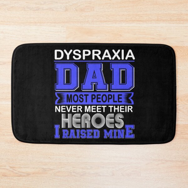 Item preview, Proud Dyspraxia Dad Most People Never Meet Their Heroes I Raise Mine designed and sold by frechettee.