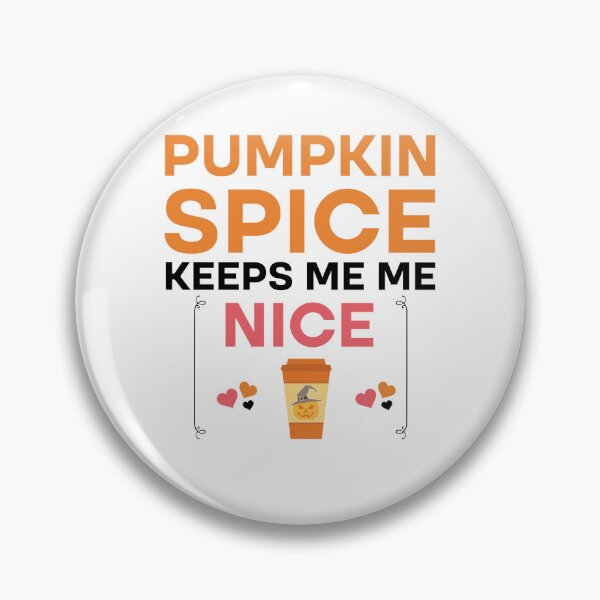 Item preview, Pumpkin Spice Keeps Me Nice, Funny Cozy Autumn  designed and sold by Rami Khalifah.